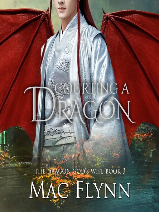 Title details for Courting a Dragon by Mac Flynn - Wait list